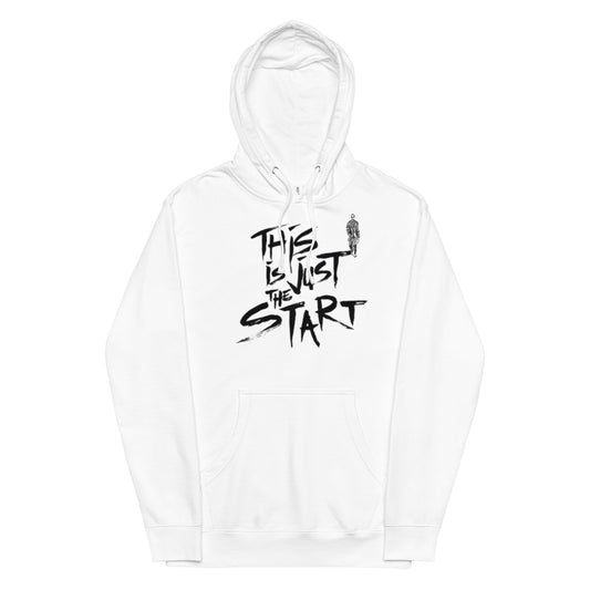 This Is Just The Start hoodie