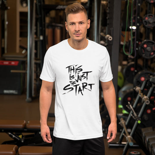 This Is Just The Start t-shirt